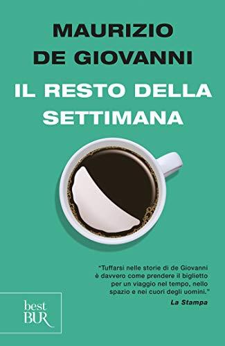 Il resto della settimana Il resto della settimana